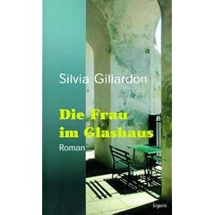 Die Frau im Glashaus. Roman.