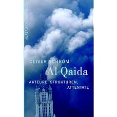 Al Qaida. Akteure, Strukturen, Attentate