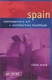 Art-Sites Spain: Contemporary Art + Architecture Handbook (Art - Sites)