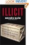 Illicit: How Smugglers, Traffickers and Copycats are Hijacking the Global Economy