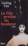 La Fille du Bonheur par Geling Yan La Fille du Bonheur par Yan