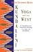 Book Kundalini Yoga for the West: A Foundation for Character Building Courage and Awareness