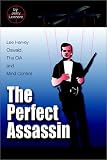 The Perfect Assassin: Lee Harvey Oswald, the CIA and Mind Control