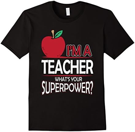 Men's I'm A Teacher What's Your Superpower T-Shirt Women Men Youth XL Black