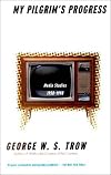 My Pilgrim's Progress: Media Studies, 1950-1998 (Vintage)