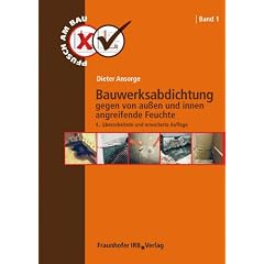 Bauwerksabdichtung gegen von au�en und innen angreifende Feuchte