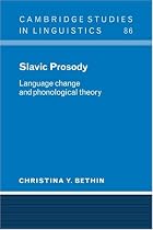 Slavic Prosody: Language Change and Phonological Theory (Cambridge Studies in Linguistics)