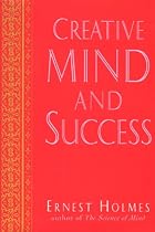 Creative Mind and Success (New Thought Library)