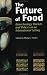 Search : The Future of Food: Biotechnology Markets and Policies in an International Setting