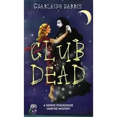 Club Dead: A Sookie Stackhouse Vampire Mystery