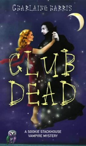 Childrens Toyshop  Books : Club Dead (Southern Vampire Mysteries, Book 3)