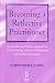 Book Becoming a Reflective Practitioner: A Reflective and Holistic Approach to Clinical Nursing, Practice Development and Clinical Supervision