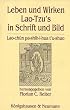 Leben und Wirken Lao-Tzu's in Schrift und Bild