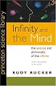 Infinity and the Mind: The Science and Philosophy of the Infinite (Princeton Science Library)