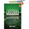 Robots Unlimited: Life in a Virtual Age by David Levy