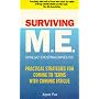Surviving M.E.: Practical Strategies for Coming to Terms with Chronic Fatigue (Positive Health)