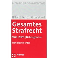 Gesamtes Strafrecht: StGB - StPO - Nebengesetze. Handkommentar