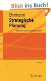 Strategische Planung: Methoden und Praxisanwendungen (Springer-Lehrbuch)