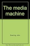 The media machine