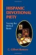 Hispanic Devotional Piety: Tracing the Biblical Roots