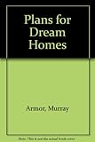 Plans for dream homes