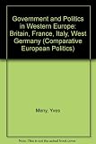 Government and politics in Western Europe : Britain, France, Italy, West Germany