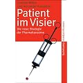 Patient im Visier: Die neue Strategie der Pharmakonzerne (suhrkamp taschenbuch)