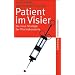 Patient im Visier: Die neue Strategie der Pharmakonzerne (suhrkamp taschenbuch)