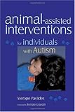 Animal-assisted Interventions for Individuals with Autism