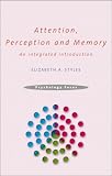 Books : Attention, Perception and Memory: An Integrated Introduction (Psychology Focus)
