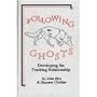 Following Ghosts: Developing the Tracking Relationship