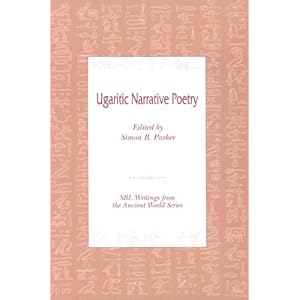 Ugaritic Narrative Poetry - Simon B. Parker 
