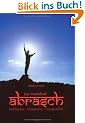 Das Praxisbuch abrasch. Meditation - Trancereise - Energiearbeit