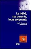 Le bebe ses parents leurs soignants