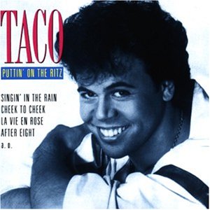 TACO - Puttin on the ritz - Zortam Music