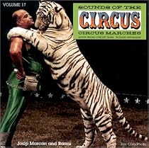 Sounds of the Circus, Vol. 17: Circus Marches