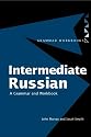 Intermediate Russian: Grammar and Workbook (Routledge Grammars)