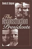 The Reconstruction Presidents