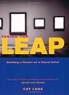 Taking the Leap: Building a Career as a Visual Artist