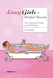 Produkt-Bild: Lazy Girls - Perfect Beauty. Der bequeme Weg zur Sch&ouml;nheit
