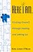 Books : Here I Am: Finding Oneself through Healing and Letting Go
