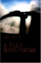 A Truly British Fatwa