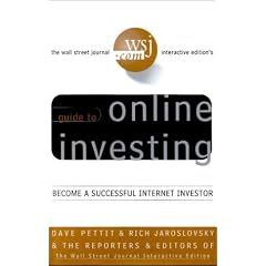 Online Investing: The Wall Street Journal Interactive Edition's Complete Guide to Becoming a Successful Internet Investor
