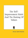 The Self-Improvement Habit And The Raising Of Values