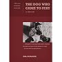 The Dog Who Came to Stay: A Memoir