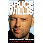 Bruce Willis: The Unauthorized Biography book cover