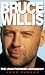 Book Bruce Willis: The Unauthorized Biography