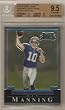 GRADED GEM MINT - BGS 9.5 - 2004 Bowman Chrome Super Bowl XXXIX Unsigned Draft Picks # 225 Eli Manning RC - New York Giants - Football Rookie Card - HARD TO FIND!