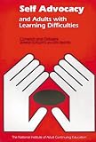Self advocacy and adults with learning difficulties : contexts and debates