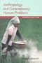 Anthropology and Contemporary Human Problems